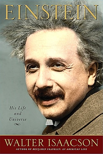 Einstein : His Life and Universe, by Walter Isaacson: